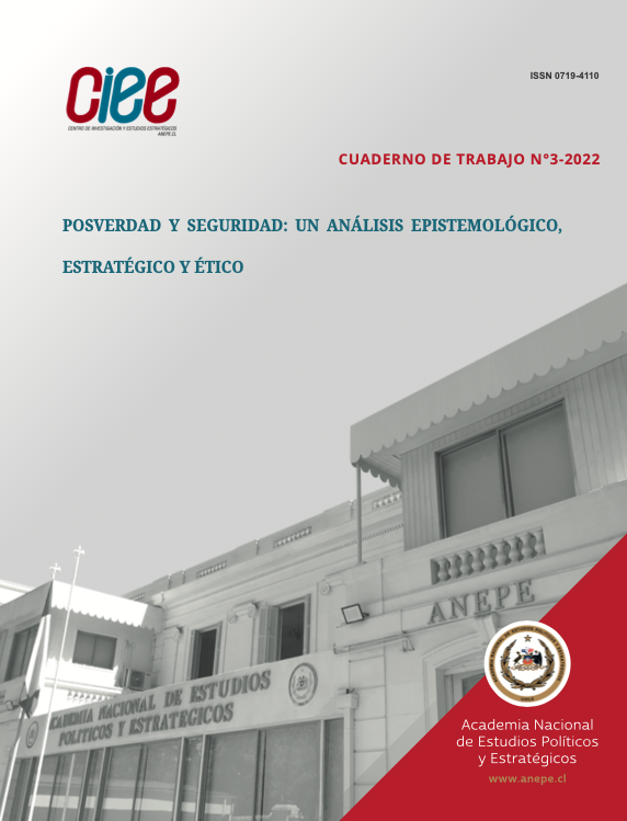 POSVERDAD Y SEGURIDAD: UN ANÁLISIS, EPISTEMOLÓGICO, ESTRATEGICO Y ÉTICO (ANEPE