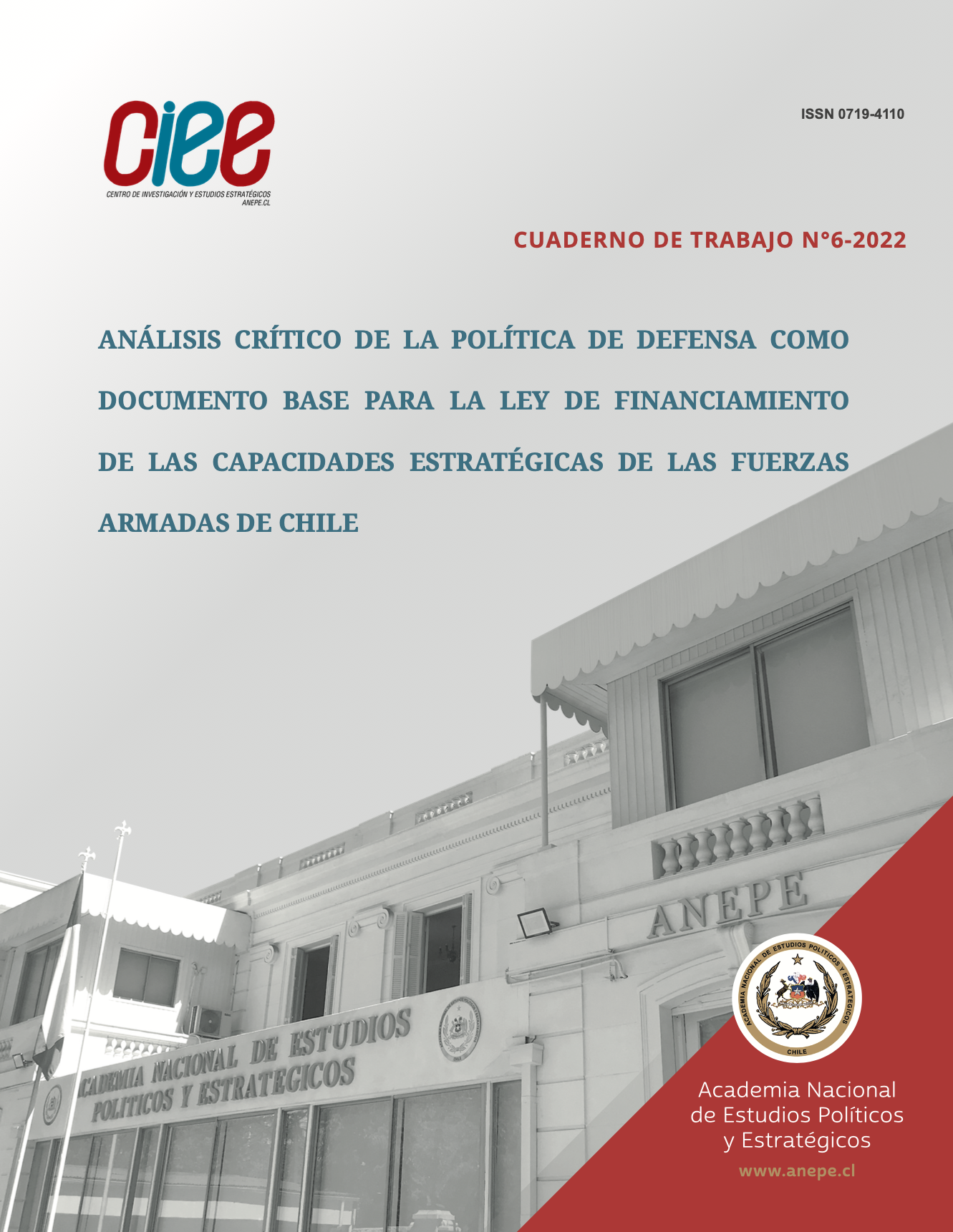 ANÁLISIS CRÍTICO DE LA POLÍTICA DE DEFENSA COMO DOCUMENTO BASE PARA LA LEY DE FINANCIAMIENTO DE LAS CAPACIDADES ESTRATÉGICAS DE LAS FUERZAS ARMADAS DE CHILE (ANEPE)