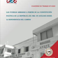 LAS FUERZAS ARMADAS A PARTIR DE LA CONSTITUCIÓN POLÍTICA DE LA REPÚBLICA DE 1980. UN ANÁLISIS DESDE LA DEPENDENCIA DEL CAMINO.  CIEE. ANEPE. Chile (Cuaderno de trabajo N° 2-2023)