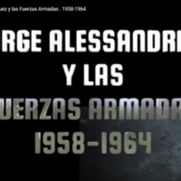 Jorge Alessandri R. y las Fuerzas Armadas 1958-1964. GDD Roberto Arancibia Clavel