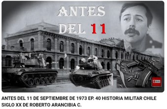 ANTES DEL 11 DE SEPTIEMBRE DE 1973 EP. 40 HISTORIA MILITAR CHILE SIGLO XX DE ROBERTO ARANCIBIA C.