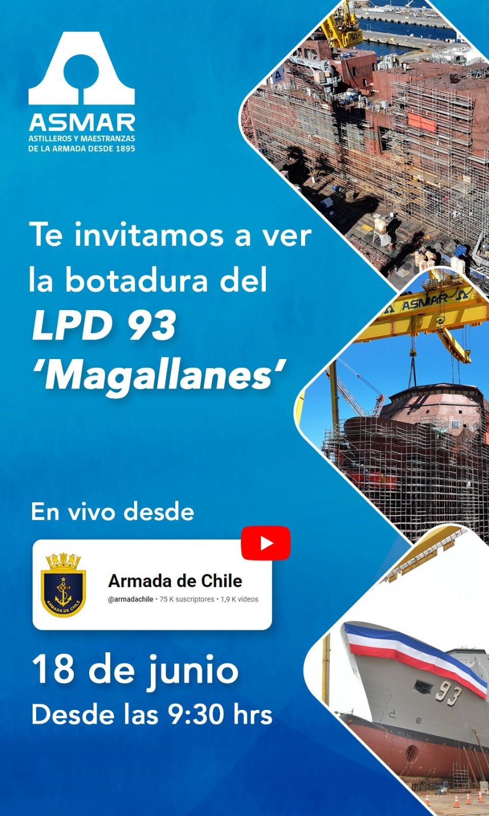 Chile construye Soberanía. Botadura del LPD 93 “Magallanes”. Invitación a ver la botadura